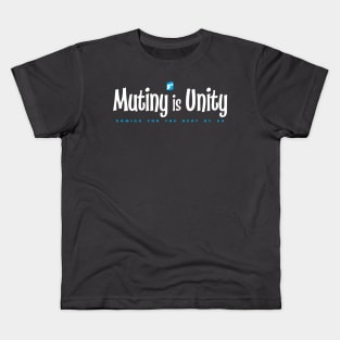 MUTINY is UNITY Kids T-Shirt